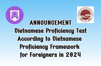 Thông báo: Kỳ thi đánh giá năng lực tiếng Việt theo khung năng lực tiếng Việt dùng cho người nước ngoài năm 2024